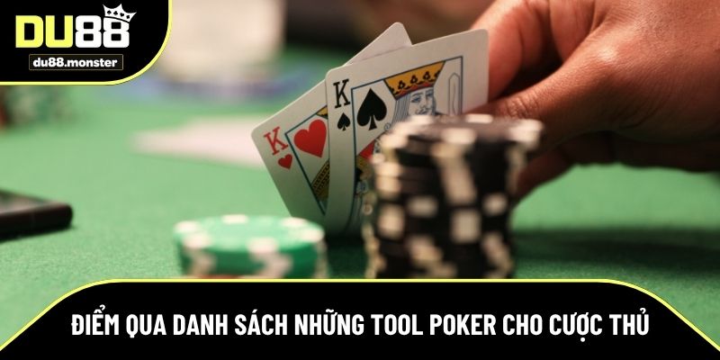 Danh sách công cụ hỗ trợ thực hiện nghiên cứu Poker
