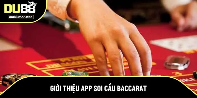 Giới thiệu app soi cầu Baccarat