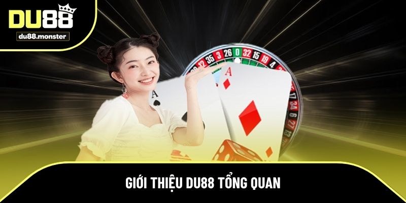 Giới thiệu Du88 về các thông tin tổng quan