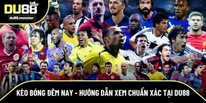 kèo bóng đêm nay