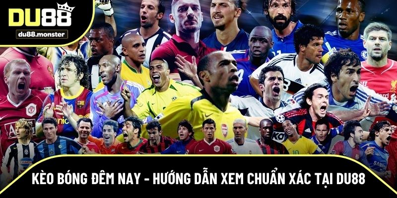 kèo bóng đêm nay