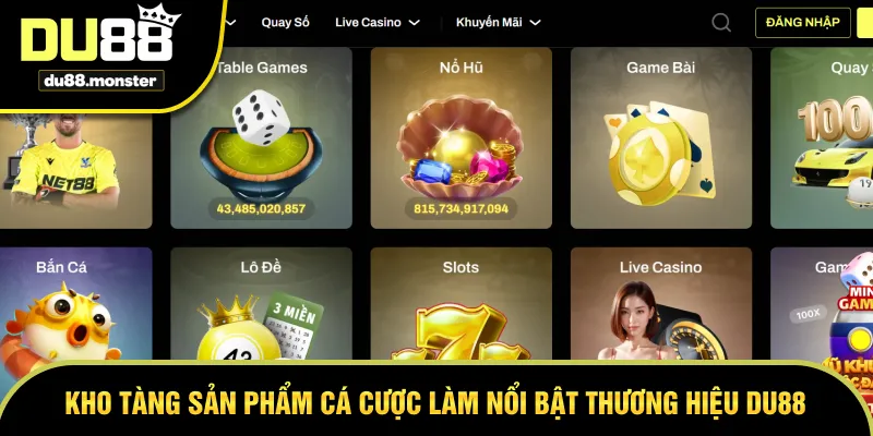 Khám phá các siêu phẩm cá cược đa dạng