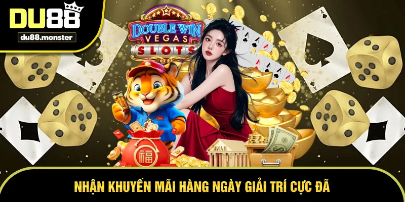 Nhận khuyến mãi hàng ngày giải trí cực đã