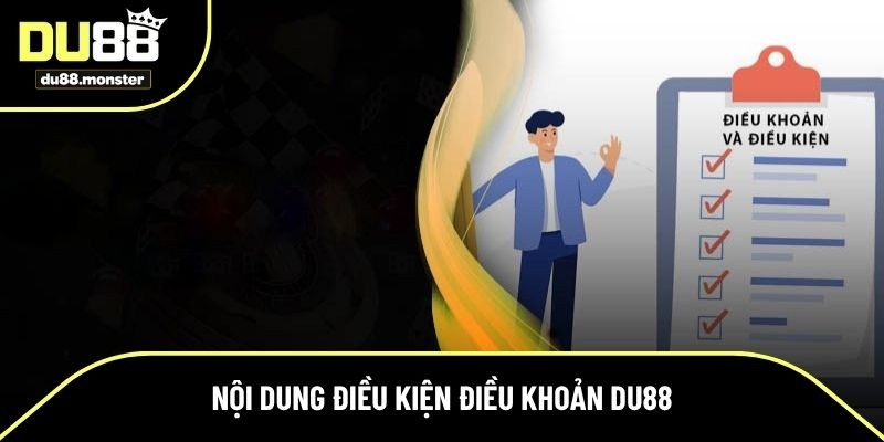 Nội dung về điều kiện điều khoản tại Du88