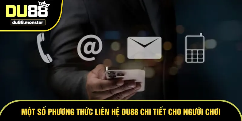 Tổng hợp các phương thức liên hệ DU88 phổ biến