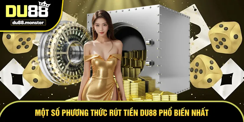 Chi tiết ba phương thức rút tiền DU88 người chơi nên biết 