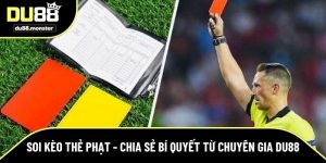 Soi kèo thẻ phạt