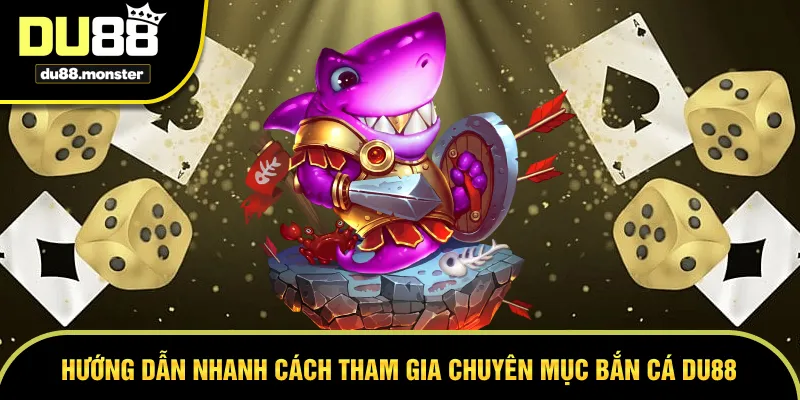 Tham gia chơi bắn cá siêu đơn giản
