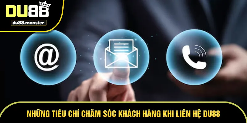 Liên hệ DU88 với những tiêu chí CSKH nổi bật 