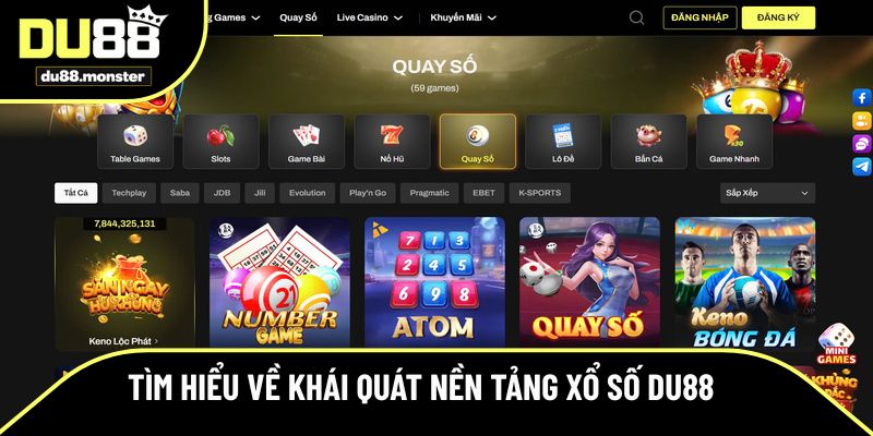 Tìm hiểu về khái quát nền tảng xổ số Du88 