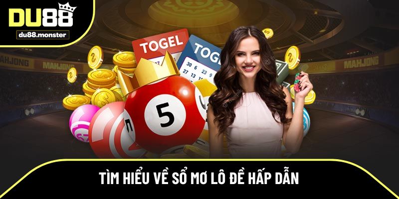 Tìm hiểu về sổ mơ lô đề hấp dẫn