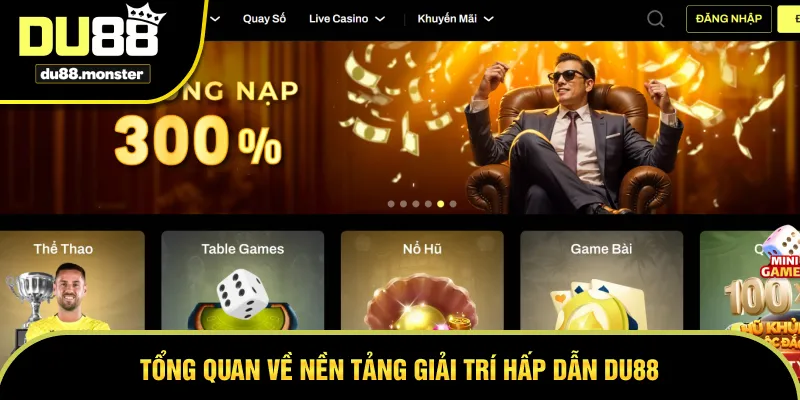 Tìm hiểu về nền tảng giải trí hấp dẫn Du88