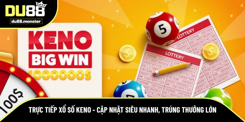 Trực tiếp xổ số Keno