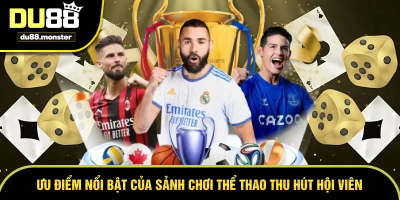 Ưu điểm nổi bật của sảnh chơi thể thao thu hút hội viên